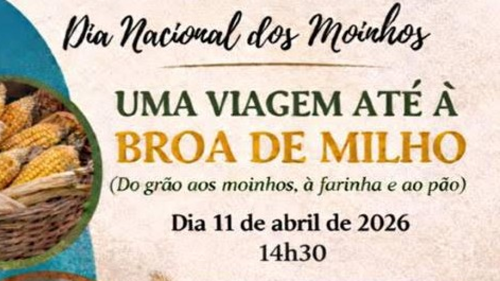 "Uma Viagem até à Broa de Milho - Do Grão aos Moinhos, à Farinha e ao Pão"